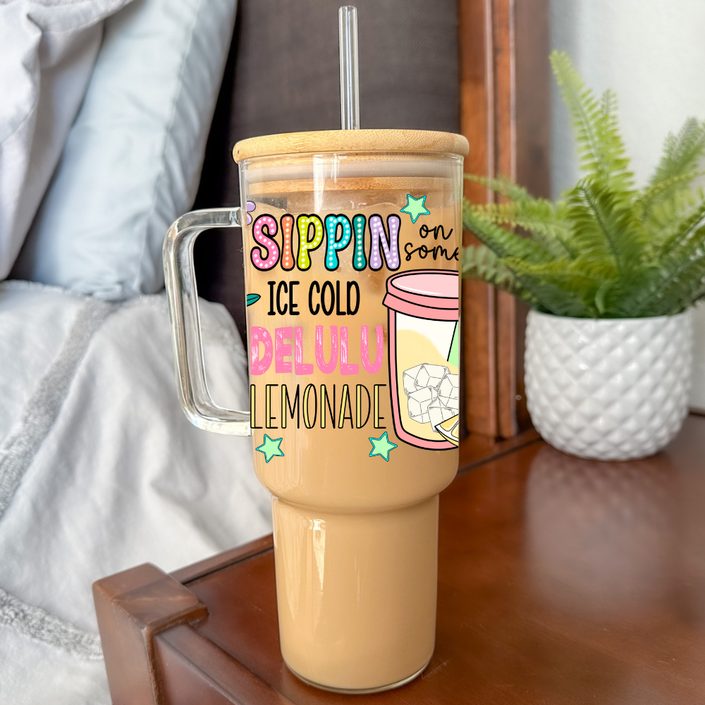Sippin On Some Ice Cold Delulu Lemonade | UVDTF | 40oz Glass Tumbler with Bamboo Lid & Straw