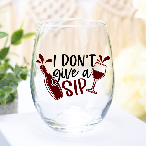 I Don't Give A Sip | UVDTF | 12oz Stemless Wine Glass