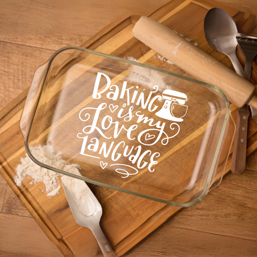 Baking Is My Love Language | ENGRAVED | Glass Baking Dish