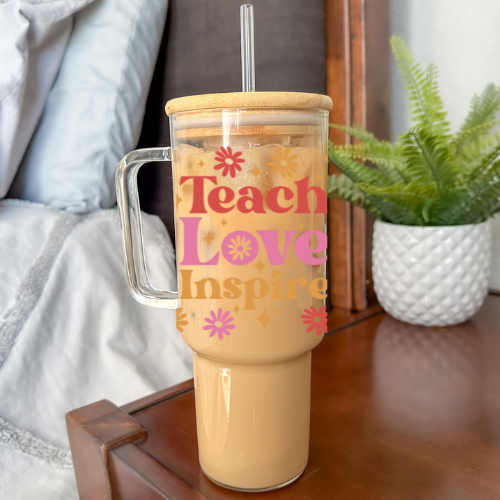 Teach Love Inspire | VINYL | 40 oz Glass Tumbler with Bamboo Lid & Straw
