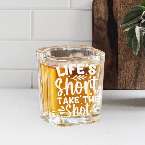 Life's Short, Take A Shot | ENGRAVED | 2oz Square Shot Glass