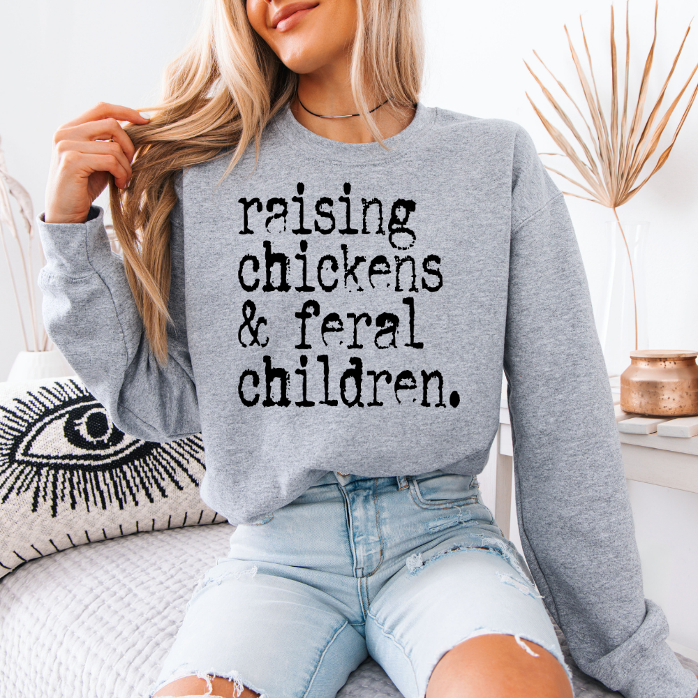 Raising Chickens & Feral Children | Unisex Crewneck Sweatshirt
