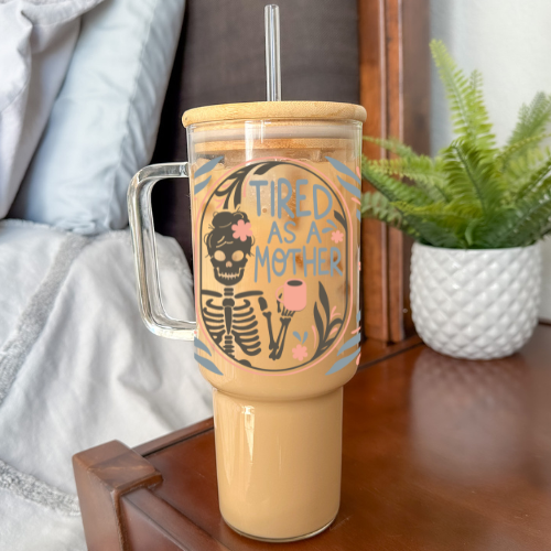 Tired As A Mother | UVDTF | 40 oz Glass Tumbler with Bamboo Lid & Straw