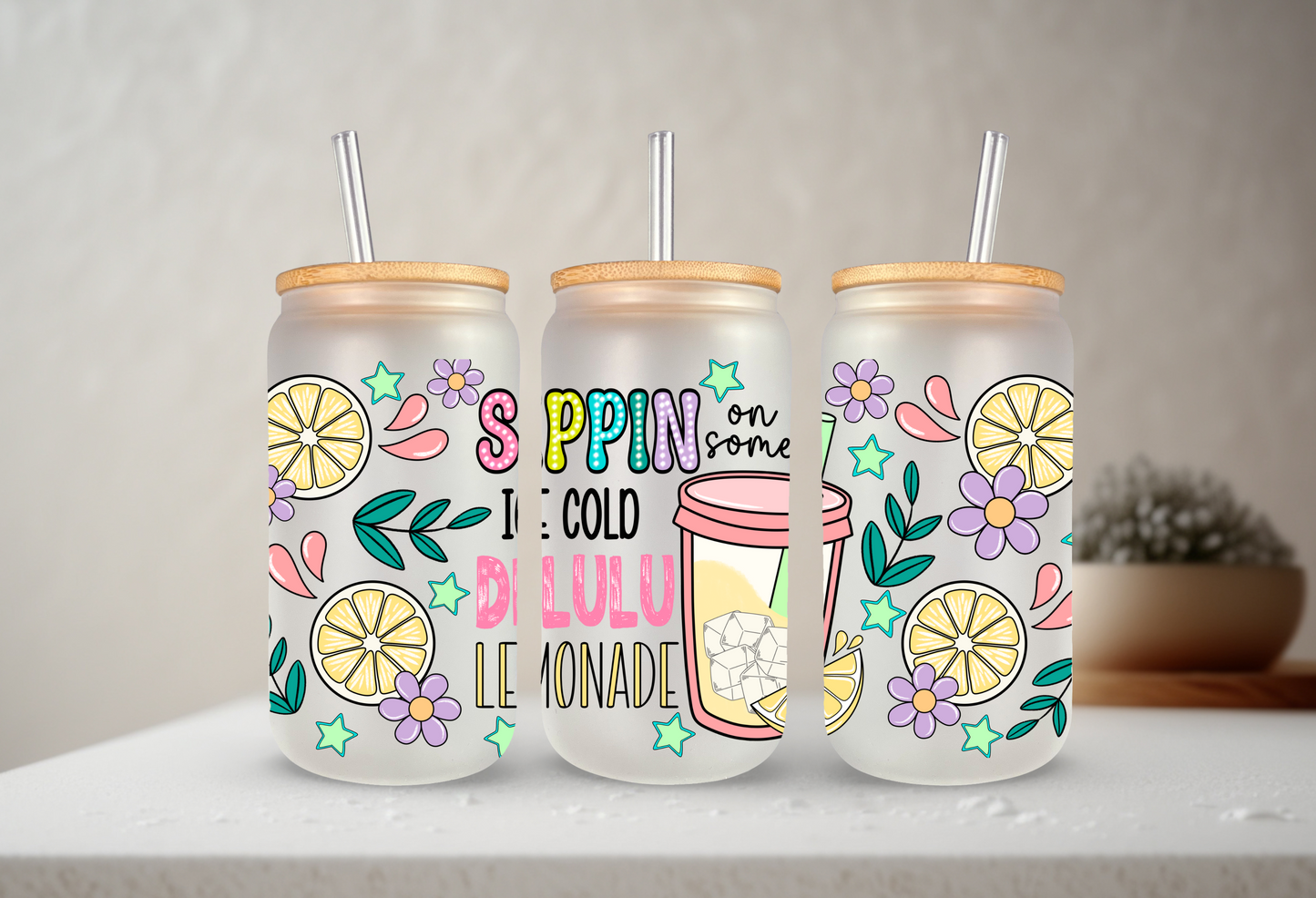Sippin On Some Ice Cold Delulu Lemonade | UVDTF | 20oz Libbey Can Glass with Bamboo Lid & Straw