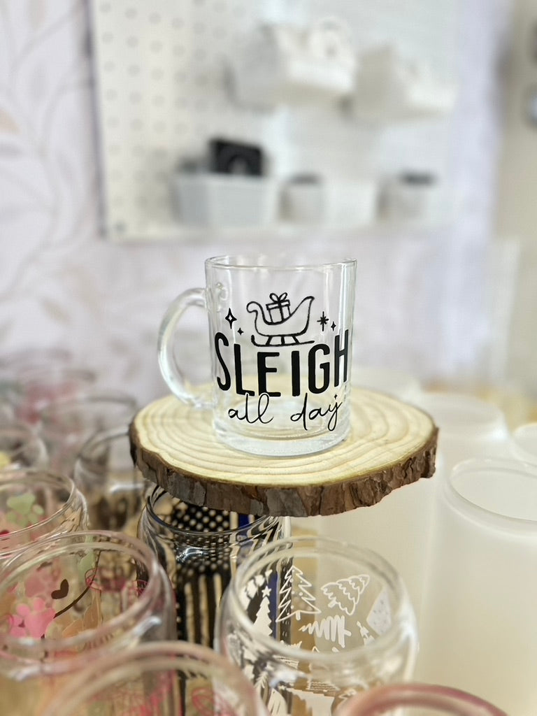 Sleigh All Day | VINYL | 12 oz Clear Coffee Mug