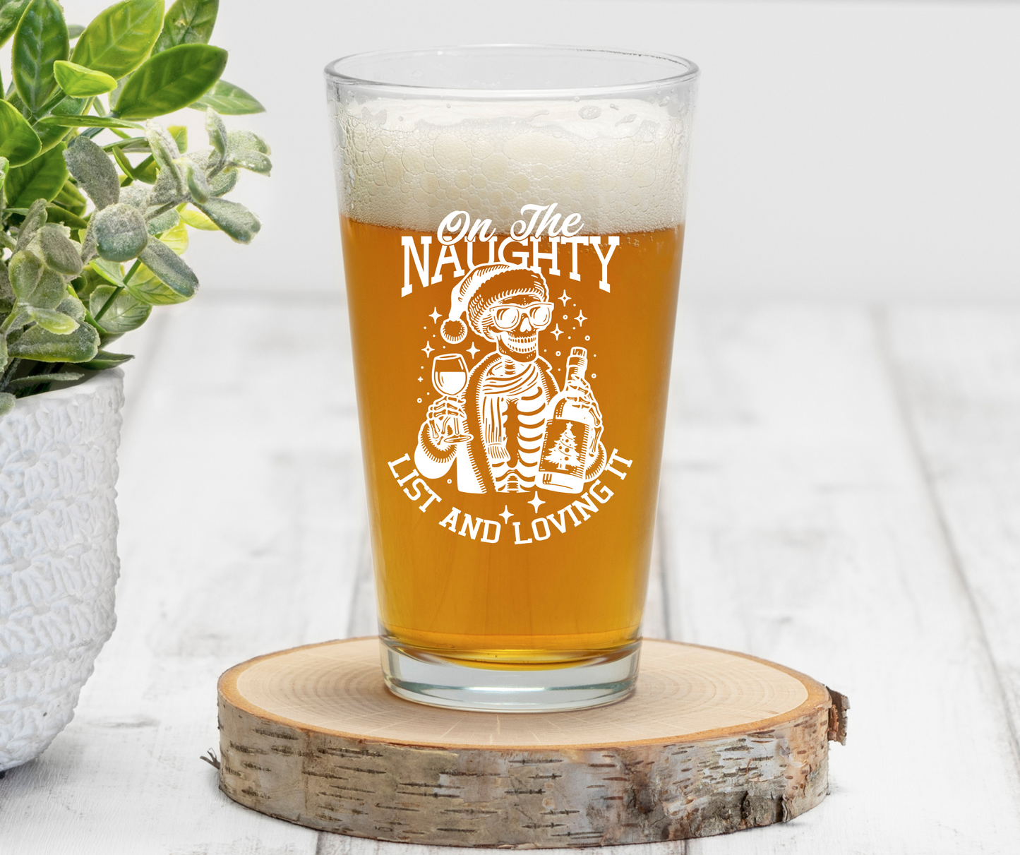 On The Naughty List and Loving It | ENGRAVED | 16 oz Pint Glass