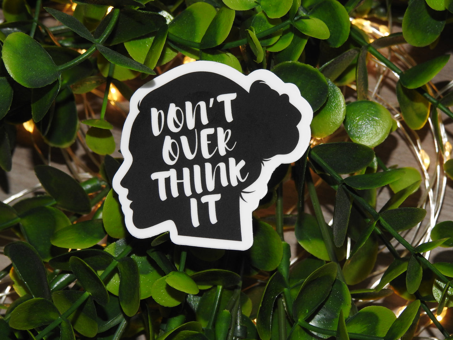 Don't Over Think It Silhouette Sticker