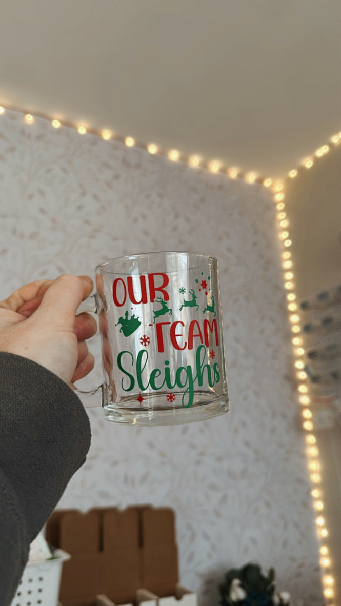 Our Team Sleighs | VINYL | 12 oz Clear Coffee Mug