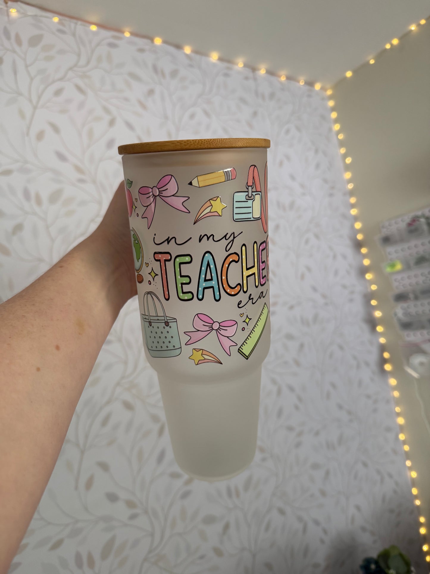 In My Teacher Era | UVDTF | 40oz Glass Tumbler with Bamboo Lid & Straw