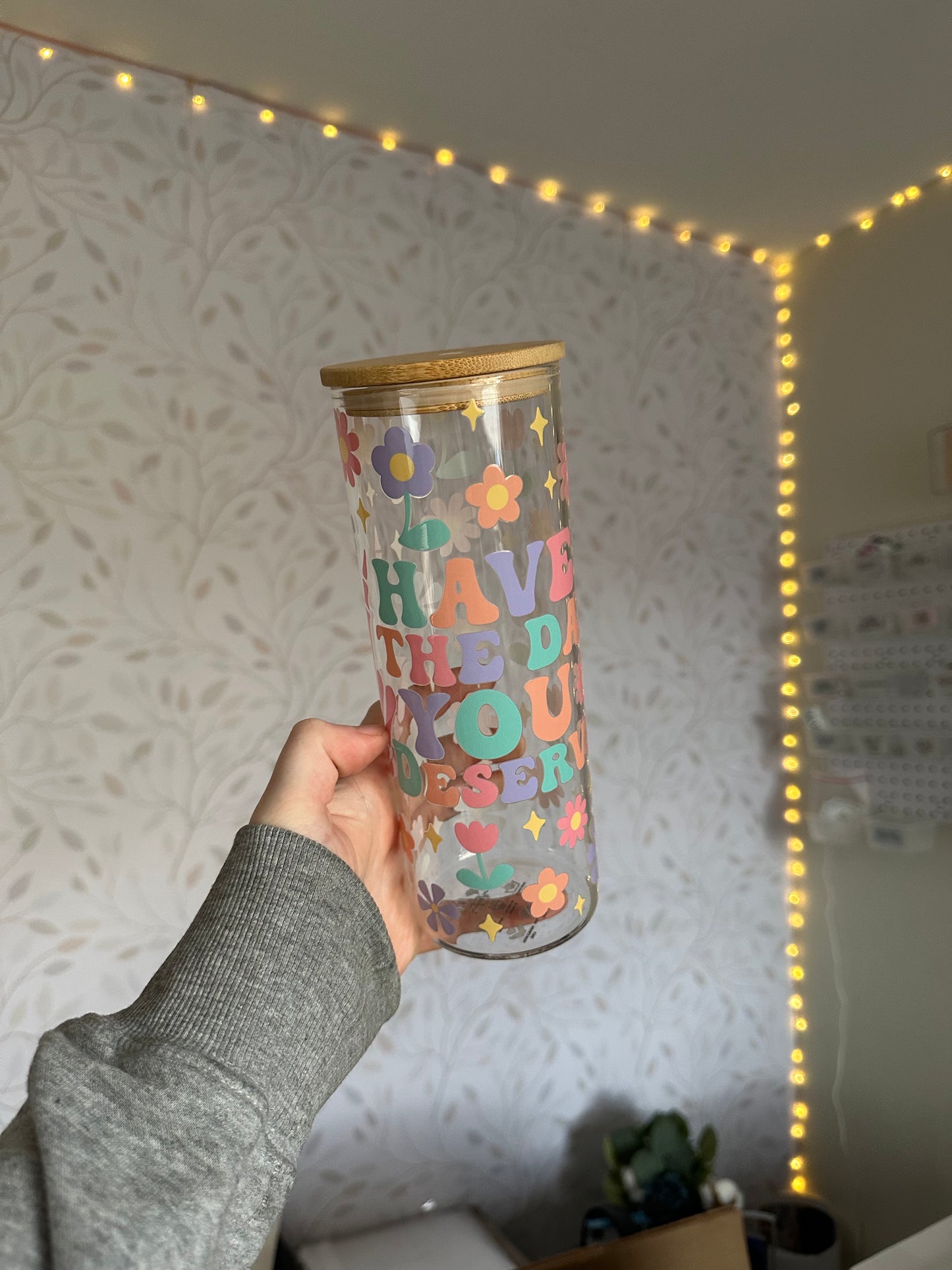 Have The Day You Deserve | UVDTF | 25oz Skinny Glass Tumbler