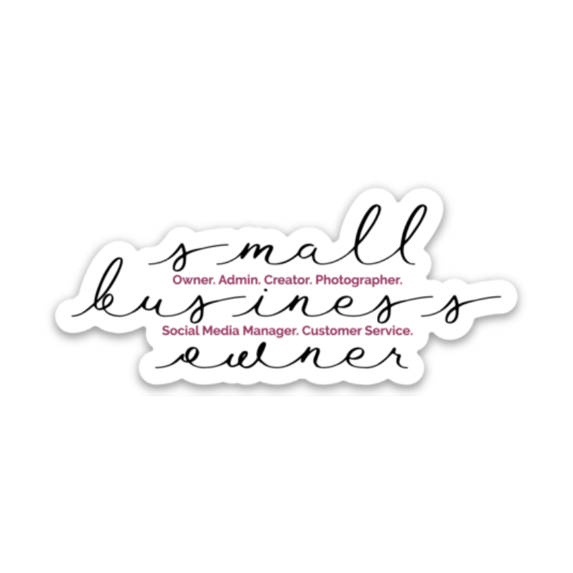 Small Business Owner | All The Things Sticker