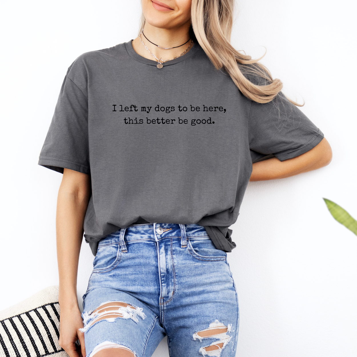 I Left My Dogs To Be Here | Unisex T-Shirt [GILDAN]