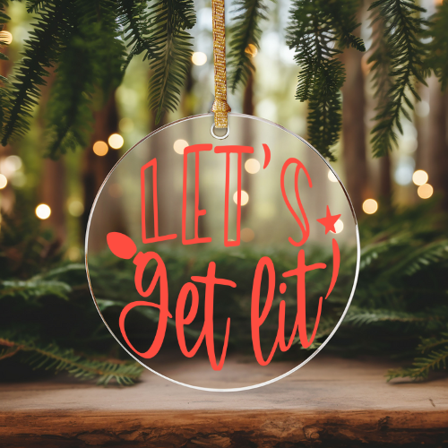 Let's Get Lit | VINYL | Christmas Ornament