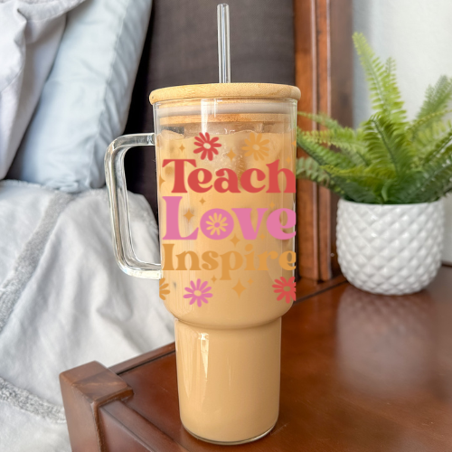 Teach Love Inspire | VINYL | 40 oz Clear Glass Tumbler with Bamboo Lid & Straw