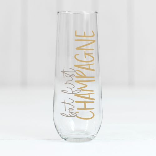 But First, Champagne | VINYL | 10oz Stemless Flute Glass