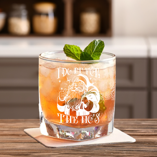 I Do It For The Ho's | ENGRAVED | 10 oz Rocks/Whiskey Glass