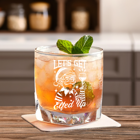 Let's Get Elfed Up | ENGRAVED | 10 oz Rocks/Whiskey Glass