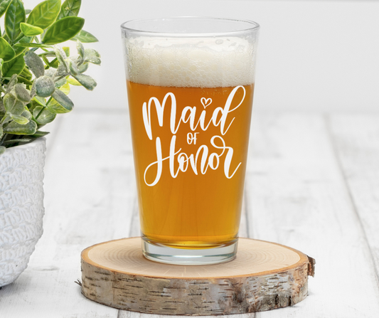 Maid of Honor | ENGRAVED | 16 oz Pint Glass