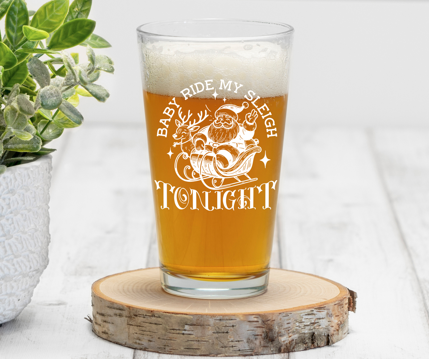 Baby Ride My Sleigh Tonight | ENGRAVED | 16 oz Pint Glass