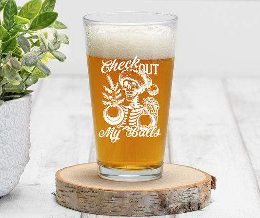 Check Out My Balls | ENGRAVED | 16 oz Pint Glass