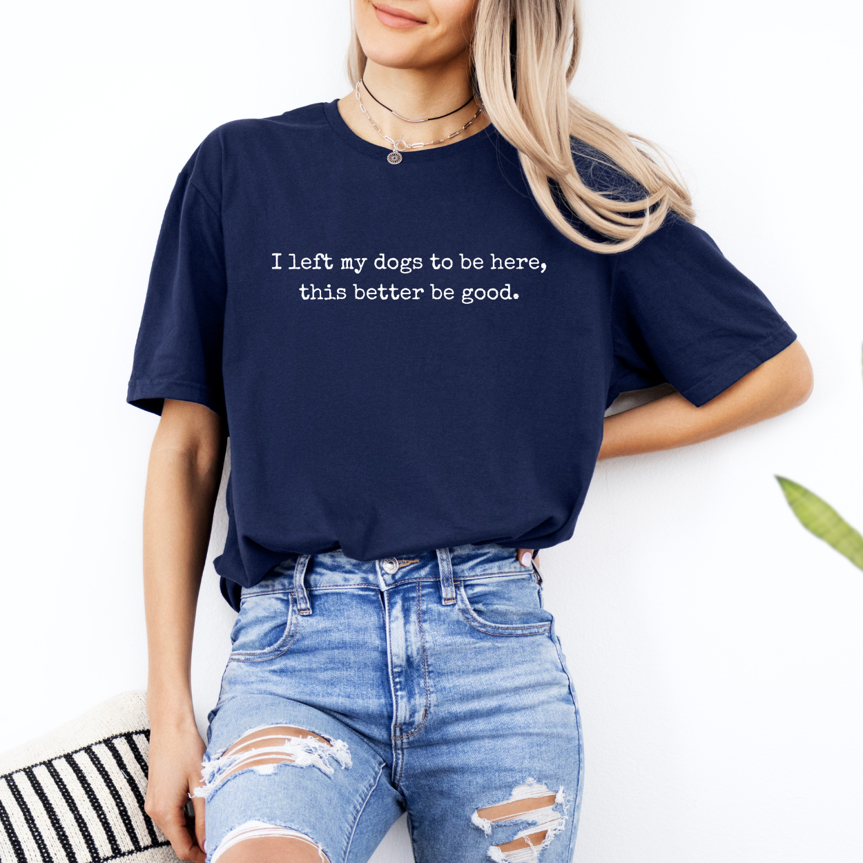 I Left My Dogs To Be Here | Unisex T-Shirt [GILDAN]