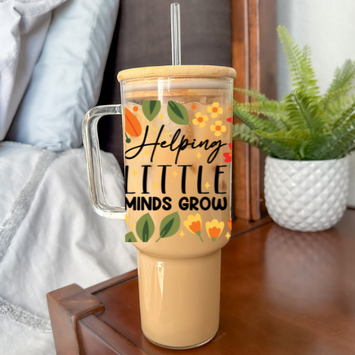 Helping Little Minds Grow | VINYL | 40 oz Clear Glass Tumbler with Bamboo Lid & Straw