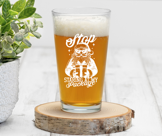 Stop Staring At My Package | ENGRAVED | 16 oz Pint Glass