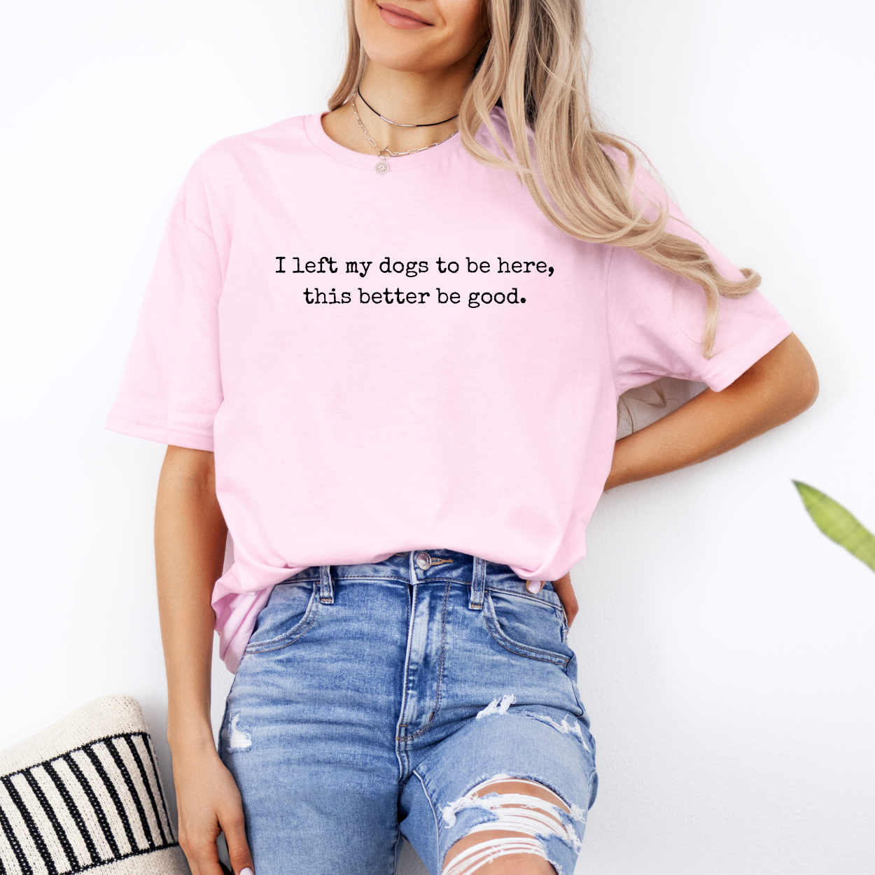 I Left My Dogs To Be Here | Unisex T-Shirt [GILDAN]