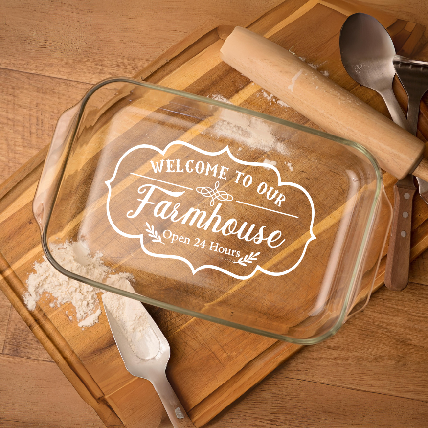 Welcome to Our Farmhouse | ENGRAVED | Glass Baking Dish