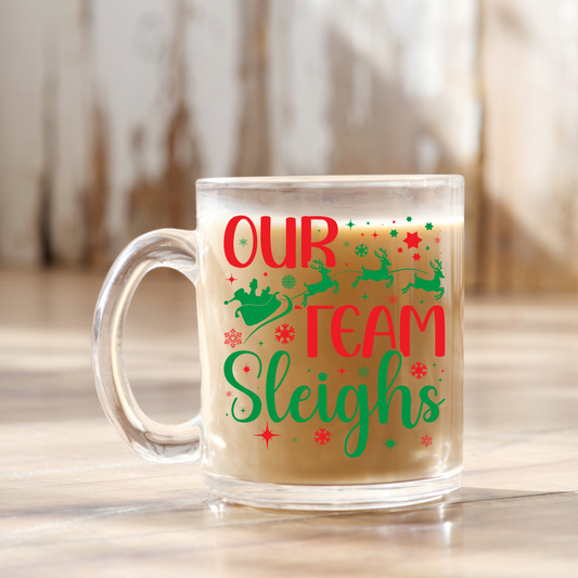 Our Team Sleighs | VINYL | 12 oz Clear Coffee Mug