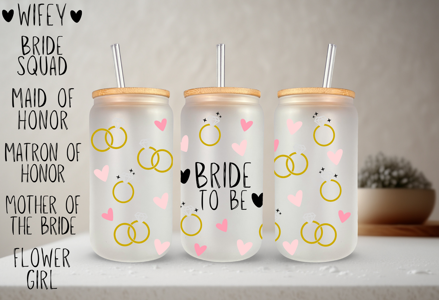 Bride Squad (Bride, Wifey, Flower Girl, Maid of Honor, Bride Squad) | VINYL | 20 oz Libbey Can Glass with Bamboo Lid & Straw