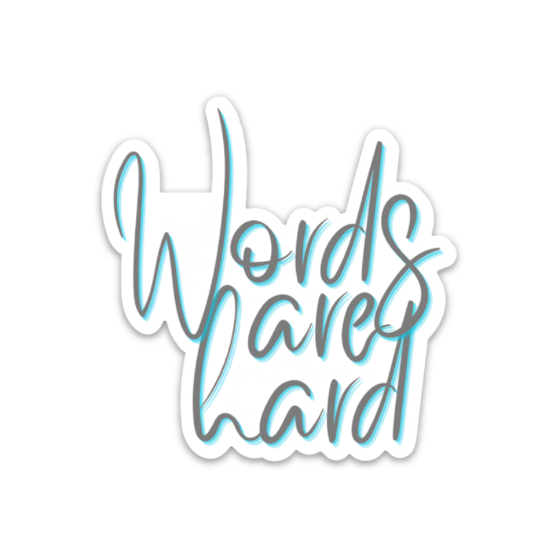 Words are Hard Sticker